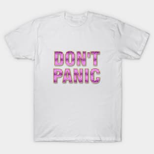 don't panic T-Shirt